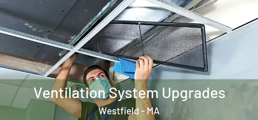  Ventilation System Upgrades Westfield - MA